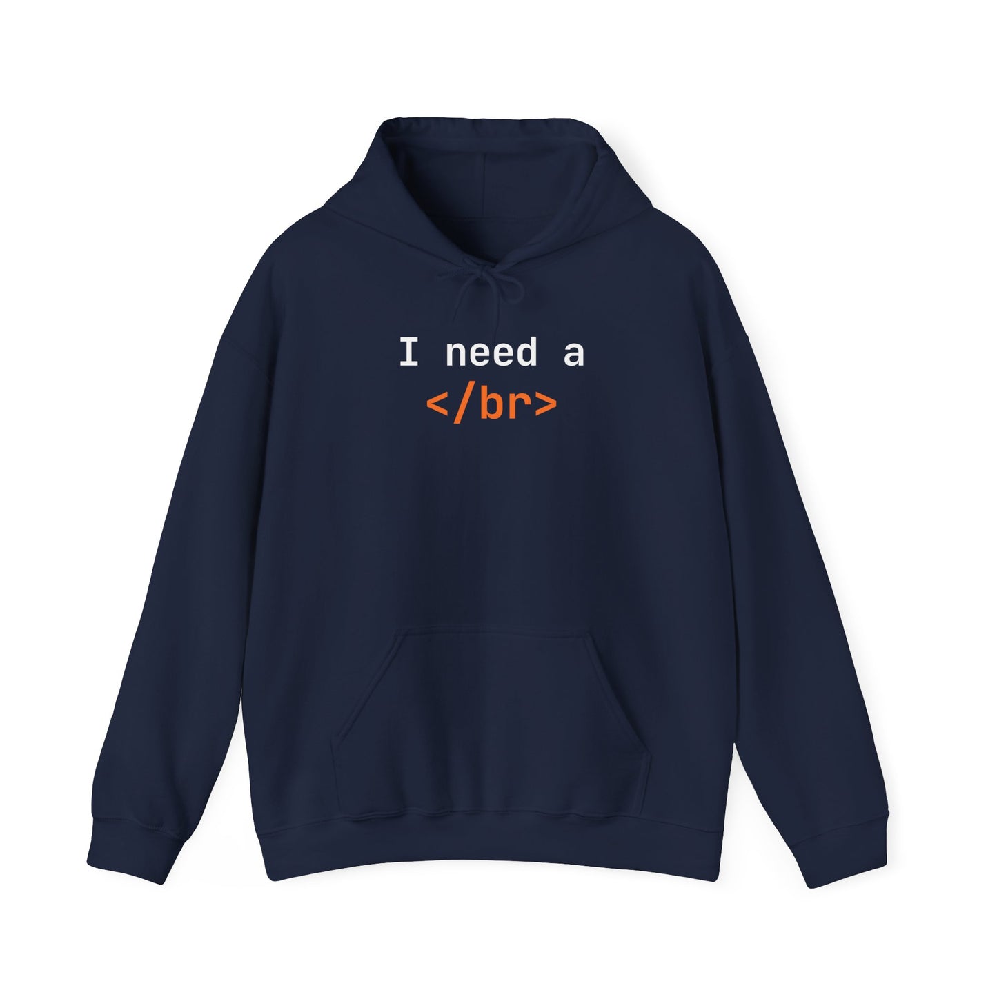 I Need a Break Hoodie - Cozy Unisex Sweatshirt for Programmers, Geek Gift