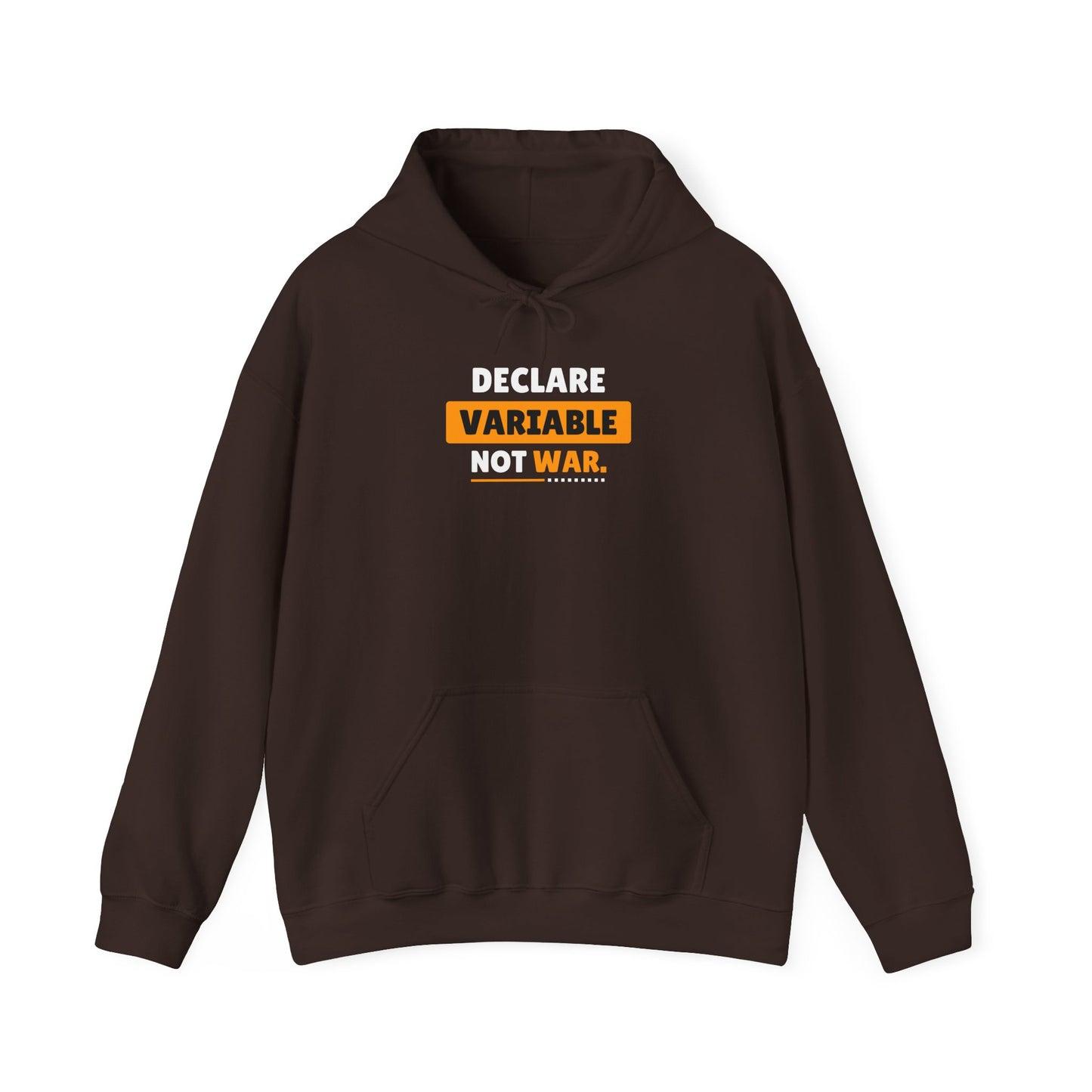 Declare Variable Not War Hooded Sweatshirt - Unisex Hoodie, Tech Enthusiasts