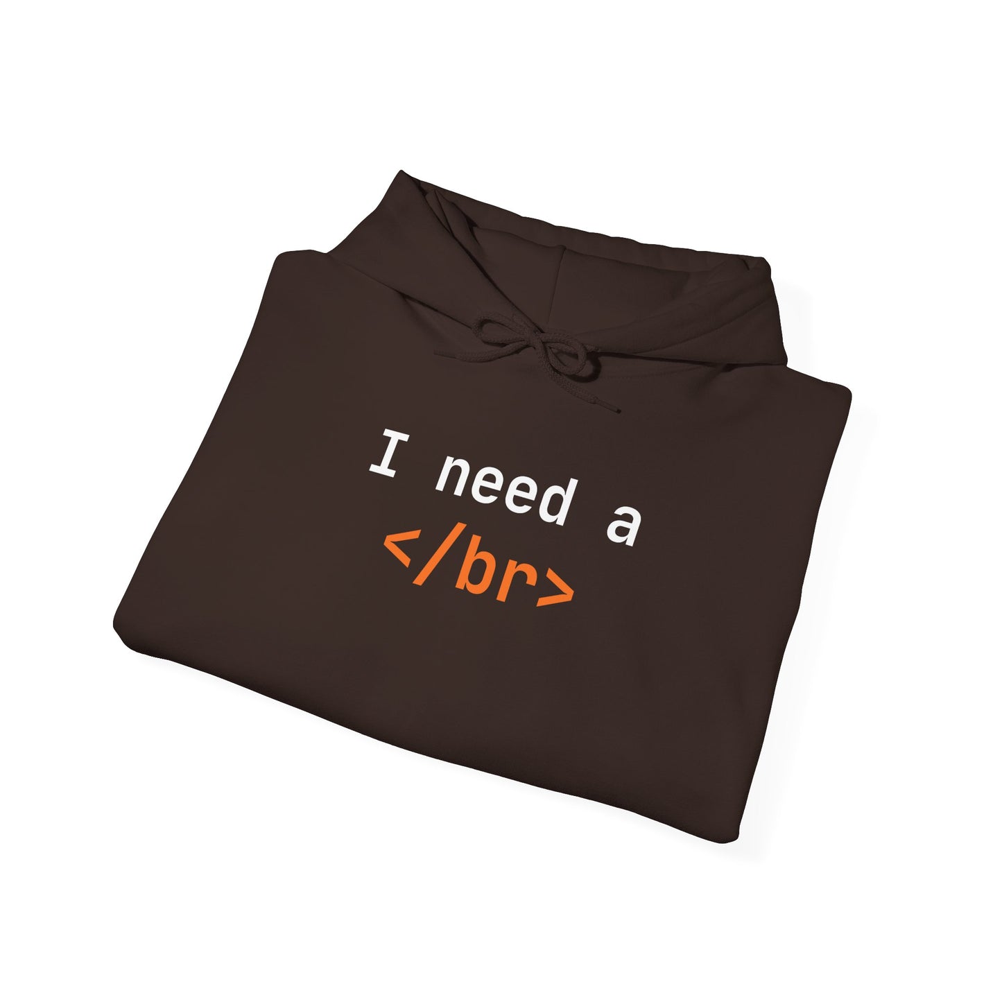 I Need a Break Hoodie - Cozy Unisex Sweatshirt for Programmers, Geek Gift