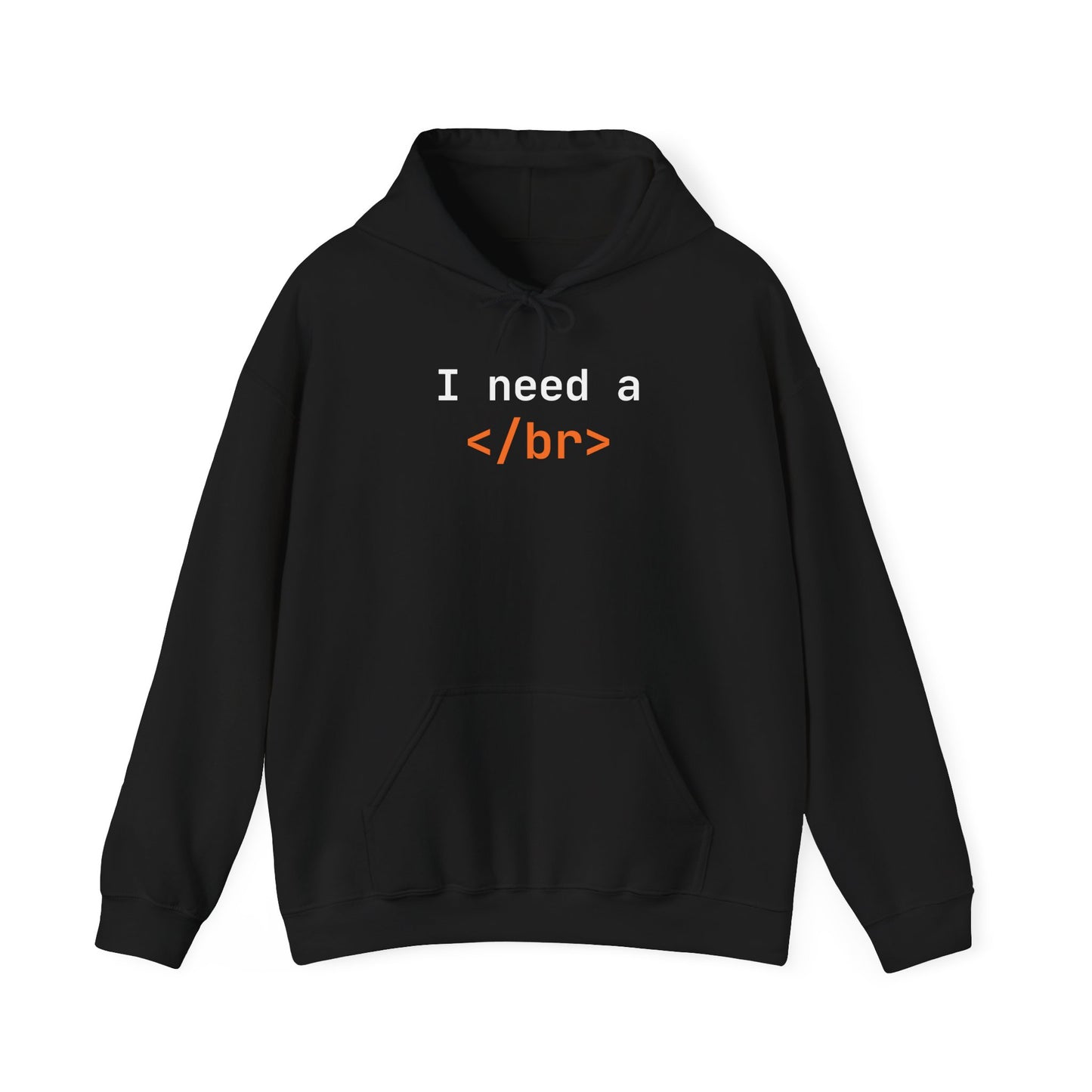 I Need a Break Hoodie - Cozy Unisex Sweatshirt for Programmers, Geek Gift