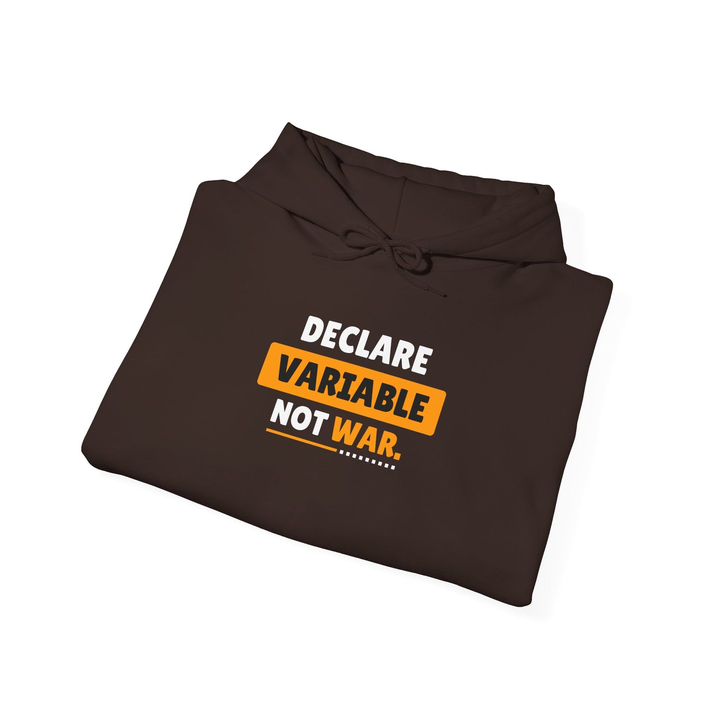 Declare Variable Not War Hooded Sweatshirt - Unisex Hoodie, Tech Enthusiasts