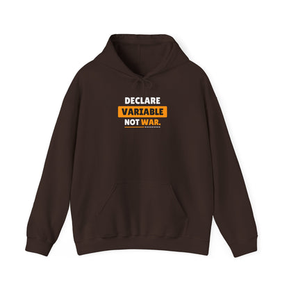 Declare Variable Not War Hooded Sweatshirt - Unisex Hoodie, Tech Enthusiasts