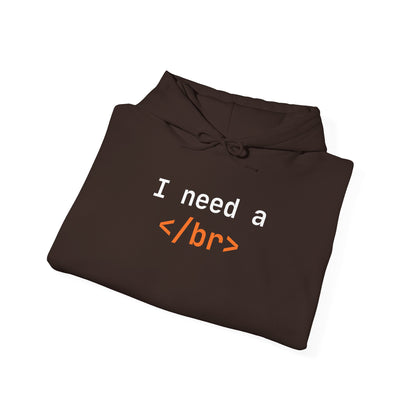 I Need a Break Hoodie - Cozy Unisex Sweatshirt for Programmers, Geek Gift